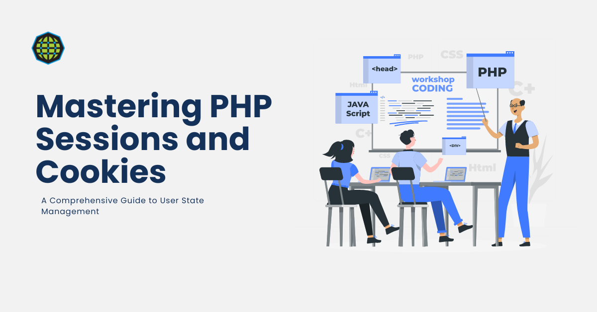 Mastering PHP Sessions and Cookies: A Comprehensive Guide to User State Management